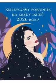 Ksi�ycowy poradnik na ka�dy dzie� 2026 roku
