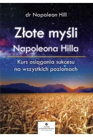 Zote myli Napoleona Hilla. Kurs osigania sukcesu na wszystkich poziomach