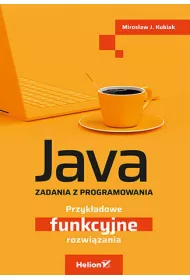 Java. Zadania z programowania. Przyk�adowe funkcyjne rozwi�zania