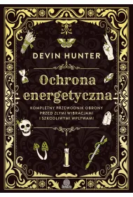 eBook Ochrona energetyczna. Kompletny przewodnik obrony przed z�ymi wibracjami i szkodliwymi wp�ywami mobi epub