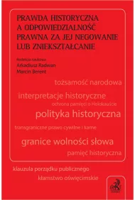eBook Prawda historyczna a odpowiedzialno prawna za jej negowanie lub znieksztacanie pdf