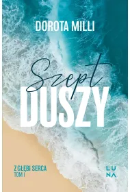 Szept duszy. Saga z g��bi serca. Tom 1
