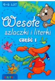 Weso�e szlaczki i literki. Cz�� 1. 4-6 lat