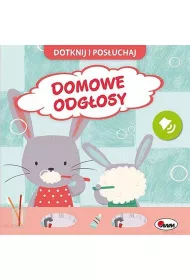 Dotknij i posuchaj. Domowe odgosy