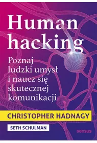 Human hacking. Poznaj ludzki umys� i naucz si� skutecznej komunikacji