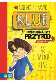 As pi�tych klas. Klub Poszukiwaczy Przyg�d. Tom 5