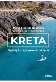 Kreta. Sig�-sig� &ndash; czyli wakacje od �ycia