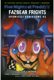 Five nights at Freddy's Five Nights at Freddy's: Fazbear Frights. Opowieci komiksowe. Tom 3