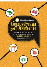 Logopedyczne poszukiwania. Pomoc logopedyczna do utrwalania wymowy g�osek j, l, li, r