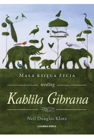 Ma�a ksi�ga �ycia wed�ug Kahlila Gibrana