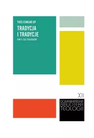 Tradycja i tradycje. Esej teologiczny