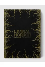 Liminal Horror: Na Granicy Koszmaru