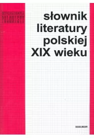 S�ownik literatury polskiej XIX wieku. Seria: Vademecum polonisty