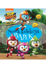 Top Wing. Ptasia Akademia. Nowa kolekcja bajek