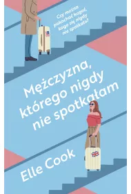 M�czyzna, kt�rego nigdy nie spotka�am