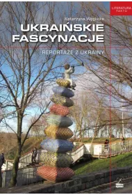 Ukrai�skie fascynacje