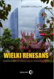 Wielki renesans. Chiska transformacja...