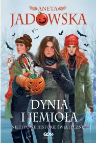 Dynia i jemioa. Nietypowe historie witeczne w.2