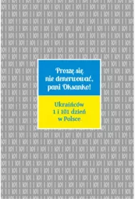 Prosz� si� nie denerwowa�, pani Oksanko!