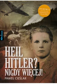 Heil Hitler? Nigdy wi�cej!