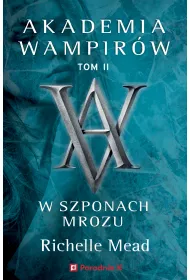 W szponach mrozu. Akademia wampirw. Tom 2