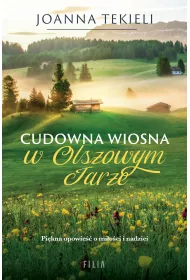 Cudowna wiosna w Olszowym Jarze. Olszowy Jar. Tom 2 (pocket)