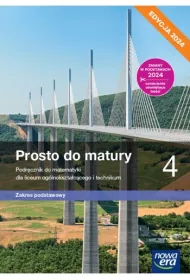 Prosto do matury 4. Podrcznik do matematyki dla liceum oglnoksztaccego i technikum. Zakres podstawowy. Edycja 2024