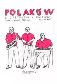 Polakw uczestnictwo w kulturze. Raport z bada 1996-2012