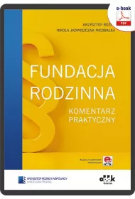 eBook Fundacja rodzinna. Komentarz praktyczny (e-book z suplementem elektronicznym) pdf