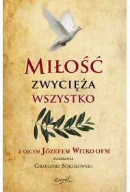 Mi�o�� zwyci�a wszystko