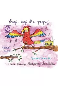 CD Muzyczny plac zabaw: Bugi-�ugi dla papugi