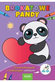 Urocze brokatowe kolorowanki z naklejkami. Brokatowe pandy. Urocze brokatowe kolorowanki z naklejkami.