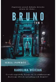 Bruno. Powrt. Tom 1
