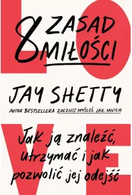 eBook 8 zasad mi�o�ci. Jak j� znale��, utrzyma� i jak pozwoli� jej odej�� mobi epub