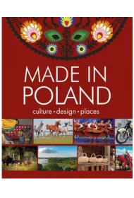 Made in Polska. Culture - design - sites (OT) wersja angielska