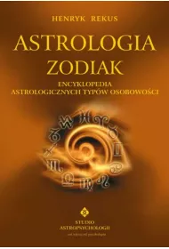 Astrologia zodiak encyklopedia astrologicznych typ�w osobowo�ci