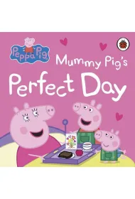 Mummy Pig`s perfect day. Peppa Pig wer. angielska
