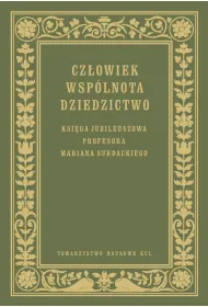 Cz�owiek Wsp�lnota Dziedzictwo Ksi�ga jubileuszowa prof. Mariana Surdackiego