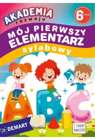 Akademia rozwoju 6-latka. M�j pierwszy elementarz sylabowy