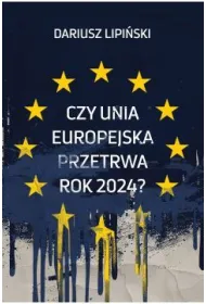 Czy Unia Europejska przetrwa rok 2024?