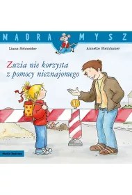 Zuzia nie korzysta z pomocy nieznajomego. M�dra Mysz