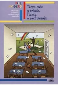 Dyscyplina w szkole. Rzecz o zachowaniu