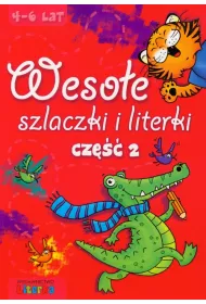 Weso�e szlaczki i literki. Cz�� 2. 4-6 lat