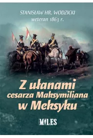 Z u�anami cesarza Maksymiliana w Meksyku
