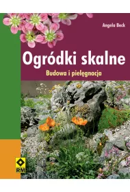 Ogr�dki skalne. budowa I piel�gnacja