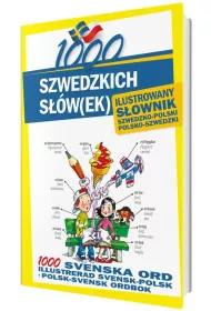 1000 szwedzkich s��w(ek). Ilustrowany s�ownik szwedzko-polski polsko-szwedzki