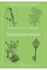 Tajemniczy ogr�d. Klasyka literatury dzieci�cej