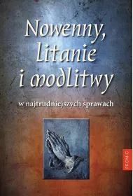 Nowenny, litanie i modlitwy w najtrudniejszych sprawach