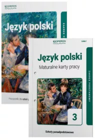 Jzyk polski 3. Podrcznik i maturalne karty pracy dla klasy 3 liceum i technikum. Zakres podstawowy. Szkoy ponadpodstawowe