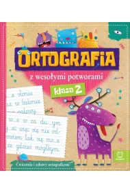 Ortografia z weso�ymi potworami. Klasa 2